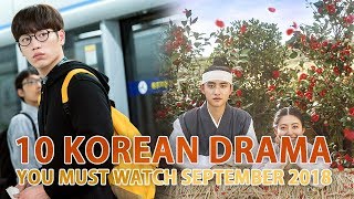 10 Korean Drama You must watch in September 2018 [upl. by Ivey]