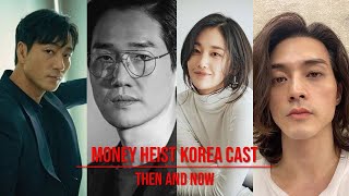 Money Heist Korea Cast  Then and Now [upl. by Gale814]