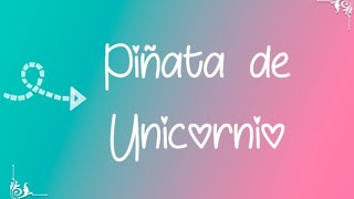 Vamos a hacer una Piñata de Tambor en forma de Unicornio [upl. by Aina]