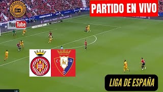 OSASUNA VS GIRONA EN VIVO POR GRANEGA 🔴 ESPAÑA LALIGA EA SPORTS  JORNADA 12 [upl. by Nirad]