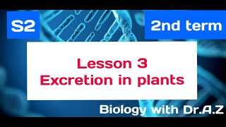 Biology senior 2 2nd term chapter 4 lesson 3  excretion in plants Excretion [upl. by Dorman573]