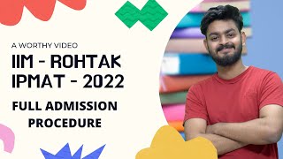 IIM Rohtak  IPM Admission procedure 2022  Step by step  IPMAT  fees placement amp Eligibility [upl. by Ecinert]