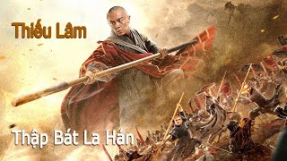 Phim Lẻ Hay Thiếu Lâm Tự Thập Bát La Hán  Phim Hành Động Võ Thuật Trung Quốc HD【Lồng Tiếng】 [upl. by Namyaw]