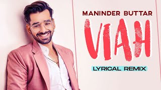 Viah Lyrical Remix  Maninder Buttar Ft Bling Singh  Preet Hundal  Latest Punjabi Songs 2020 [upl. by Assyla272]