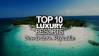 Top 10 Best Luxury Resorts In Dominican Republic [upl. by Sisto905]