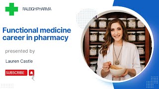 Functional medicine career in pharmacy ft Lauren Castle [upl. by Ramoh29]