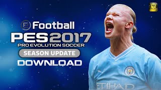 PATCH PES 2017 ATUALIZADO TEMPORADA 2024 COM PLACARES REAIS FACES E UNIFORMES  PES 2017 PC FRACO [upl. by Atronna905]