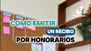 EMITE UN RECIBO POR HONORARIOS [upl. by Eniarral994]