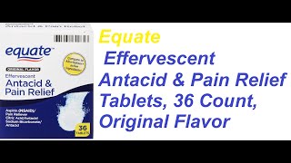 Equate Effervescent Antacid amp Pain Relief Tablets 36 Count Original Flavor [upl. by Feinstein]