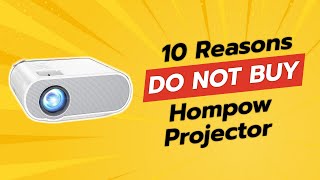 HOMPOW Projector  10 Reasons Why NOT to Buy 🎥❌ [upl. by Monteith577]