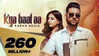 Kya Baat Aa  Karan Aujla Official Video Tania  Desi Crew  Latest Punjabi Songs [upl. by Assirec]