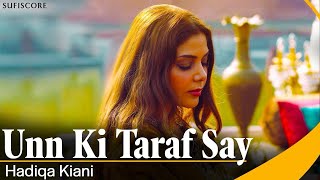 Unn Ki Taraf Say Official Music Video  Hadiqa Kiani  Sufiscore  New Qawwali Song 2024 [upl. by Lipkin]