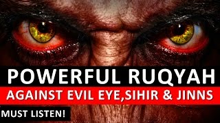 Powerful Ruqyah DUA Against Bad Evil Eye Black magic Sihir Jinns amp Jealousy [upl. by Chaddie]