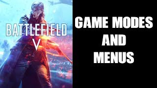 BFV Battlefield 5 Quick Start Beginners Guide To Game Modes Menus amp Server Browser [upl. by Kunkle]