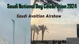 Saudi National Day 2024 Celebration  Aviation Airshow  Saudi Arabia National Day Events  Part 1 [upl. by Lleihsad]