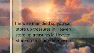 Treasures In Heaven  BURLAP TO CASHMERE [upl. by Bathsheb]