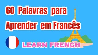 60 palavras para aprender em francês [upl. by Ramalahs681]