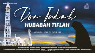 DOA INDAH HUBABAH TIFLAH BIDADARI BUMI 1  USTADZAH HALIMAH ALAYDRUS [upl. by Nerb]