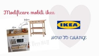 Modificare mobili IKEA ❤ Change IKEA furniture [upl. by Grevera]