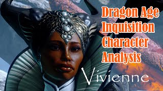 Dragon Age Inquisition Character Analysis Vivienne [upl. by Wurst]