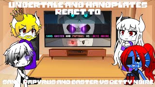 Undertale react to sans papyrus and gaster vs betty norie [upl. by Siriso]