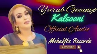 Yurub Geenyo  Kalsooni  Official Lyric Audio  2023 [upl. by Namlak994]