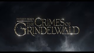 Fantastic Beasts The Crimes of Grindelwald  Soundtrack  created by Fyrosand feat DaisyMeadow [upl. by Nuahsak761]