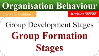 Group Development stages group formation stages group development processOrganisational Behaviour [upl. by Ennovahc]