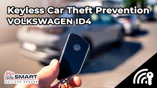 VOLKSWAGEN ID4 2022 Keyless Car Theft Prevention  Smart Keyless Keeper [upl. by Edveh]