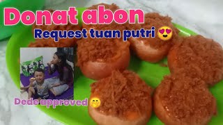 Donat Abon Special Request Tuan Putri [upl. by Nimsaj124]