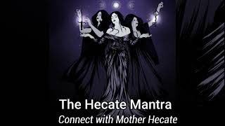 Wish Fulfilment Hecate ChantConnect with Mother Hecate Energy Meditation WITCHCRAFT POWERS CHANT [upl. by Kellia]