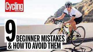 9 beginner mistakes and how to avoid them  Cycling Weekly [upl. by Salema449]