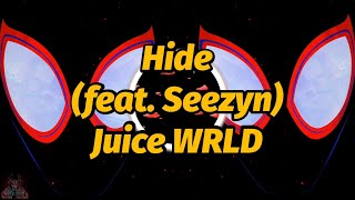 Juice WRLD  Hide feat Seezyn Lyrics [upl. by Brittni]