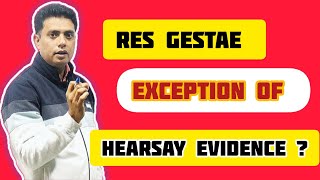 Is Res Gestae exception of Hearsay Evidence SM law classes07evidence act [upl. by Vez]