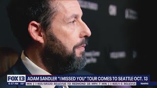 Adam Sandler quotI Missed Youquot tour coming to Seattle [upl. by Mchenry]