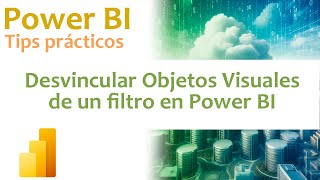 Desvincular un objeto visual de un filtro en Power BI [upl. by Yerfoeg]