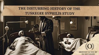 The Disturbing History of the Tuskegee Syphilis Study [upl. by Atinrev]