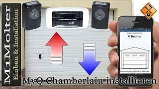 Garagentor mit Handy öffnen  MyQ Chamberlain installieren und einbauen von M1Molter [upl. by Esir412]