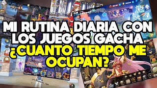 MI RUTINA DIARIA CON LOS JUEGOS GACHA ¿CUANTO TIEMPO ME OCUPAN [upl. by Flavius]