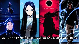 My Top 15 favorite Cultivation and Murim Webtoon [upl. by Vi]