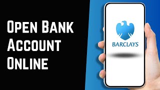 How To Open Barclays Bank Account Online Step By Step  Barclays Bank Online [upl. by Perrin]