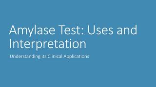 Amylase Test Uses and Interpretation [upl. by Clarie144]