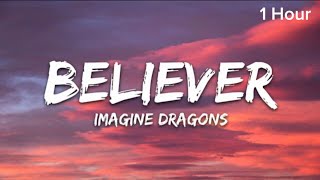 Believer 1 Hour Song  Made by Imagine Dragons [upl. by Arriek]