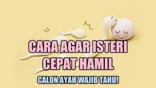 CARA AGAR CEPAT HAMIL  VERSI CALON AYAH [upl. by Wayne]