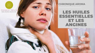 Comment soigner langine avec les huiles essentielles [upl. by Aiahc]