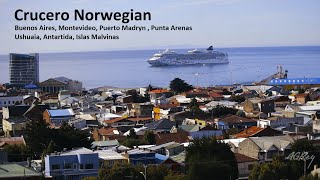 Crucero Norwegian Star 2023  Bs As Montevideo Madryn  Punta Arenas Ushuaia Antartida Malvinas [upl. by Lamonica]