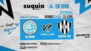 En Vivo  Belgrano  Central Cba SdE  Fecha 3  Liga Profesional  Radio Suquia [upl. by Imoen]