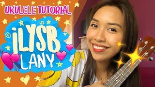 ILYSB LANY Ukulele Tutorial [upl. by Hadik]