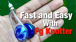 How to use FG Knotter  Easy and perfect Fg knot [upl. by Gmur]