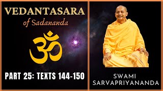 25 Vedantasara  Texts 144150  Swami Sarvapriyananda [upl. by Leynad83]